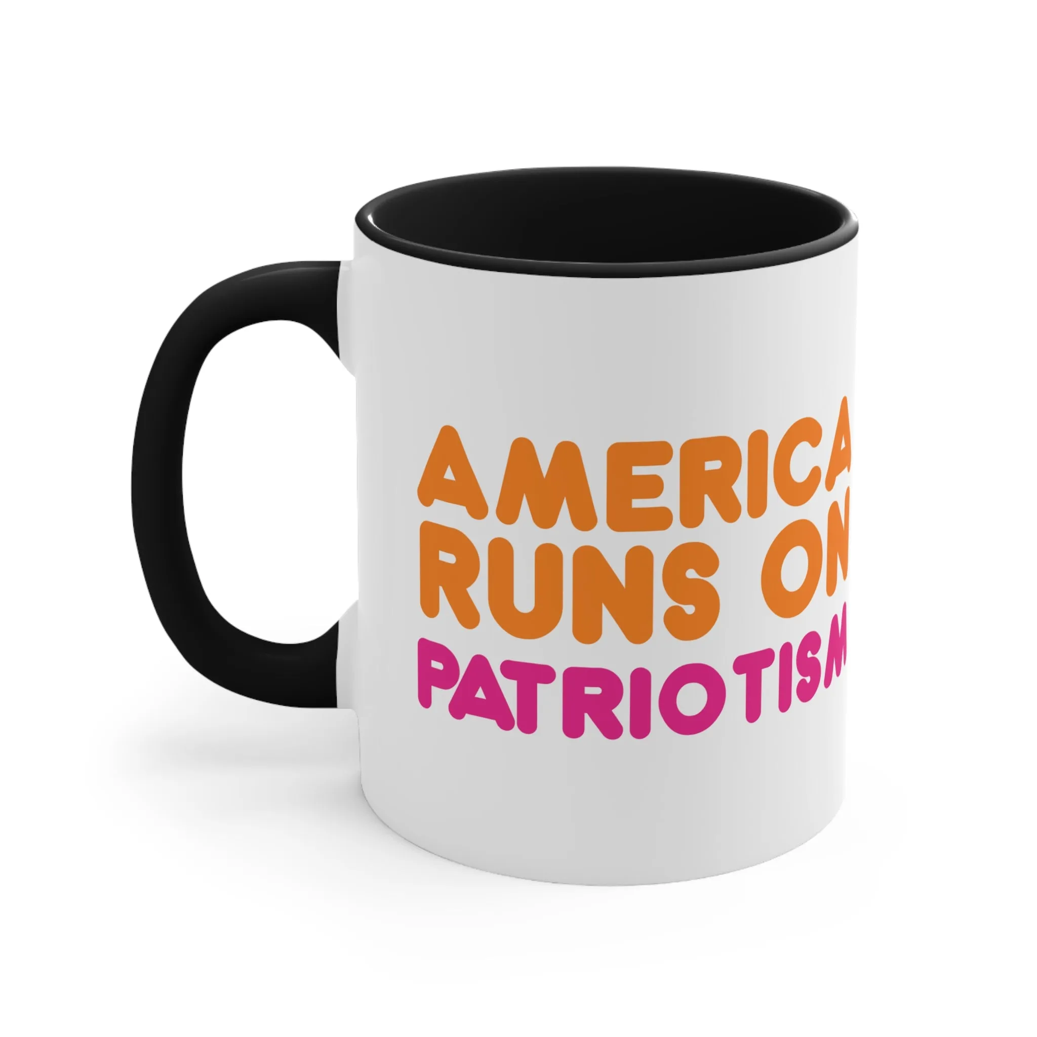 America Runs on Patriotism Mug (2 Sizes, 3 Colors)