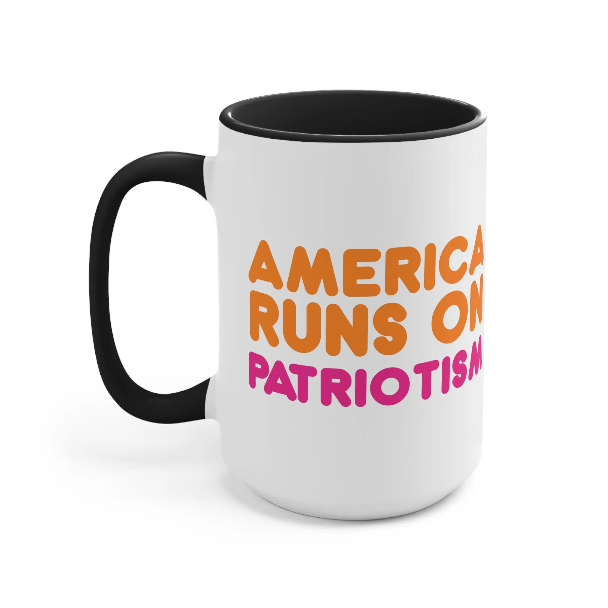 America Runs on Patriotism Mug (2 Sizes, 3 Colors)