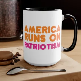 America Runs on Patriotism Mug (2 Sizes, 3 Colors)