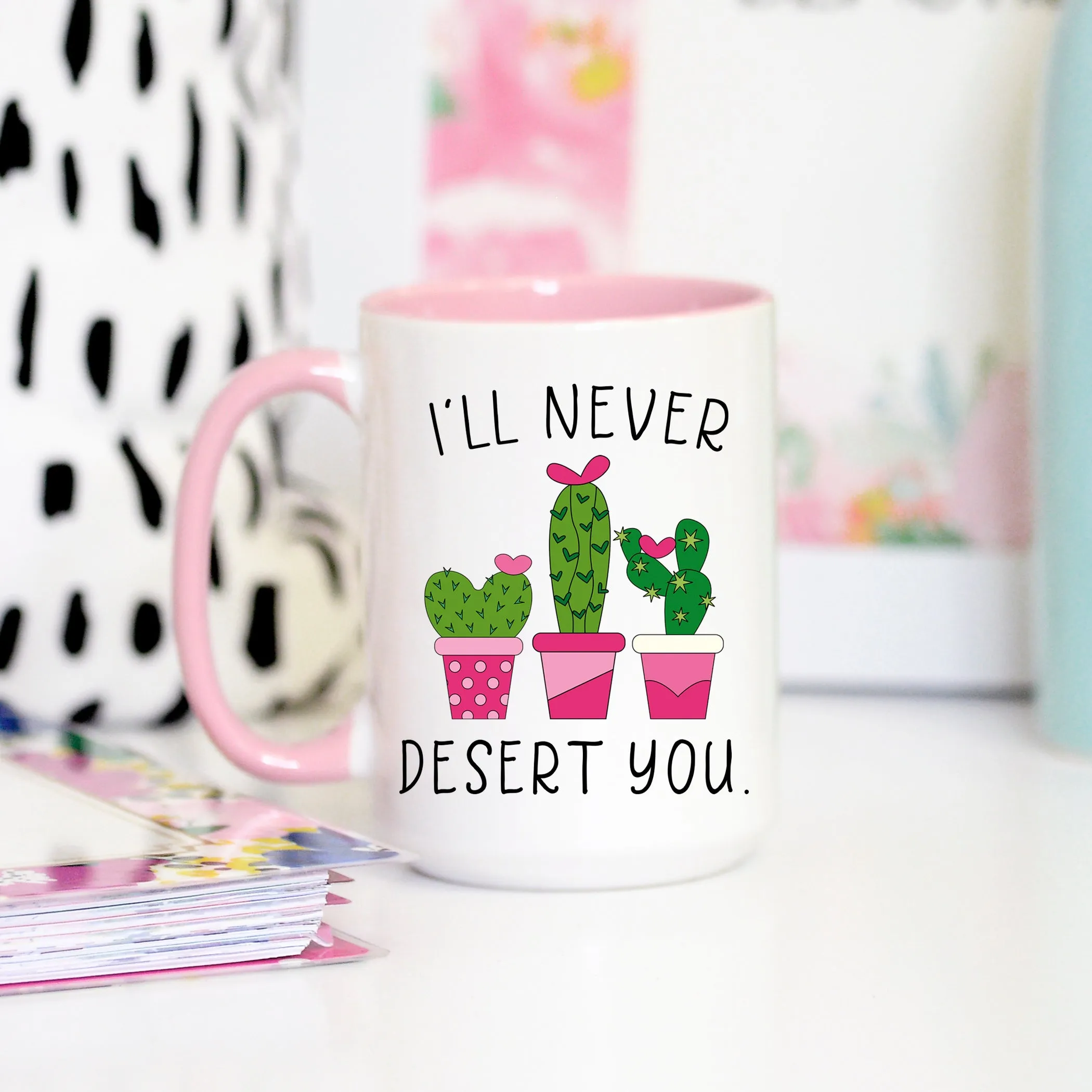 I'll Never Desert You Cactus Mug, Valentine's Mug, Cactus Pun Mug